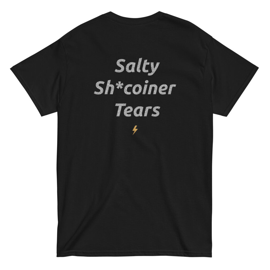 “Salty Shitcoiner Tears” back print — Bitcoin Beef Bits T-shirt